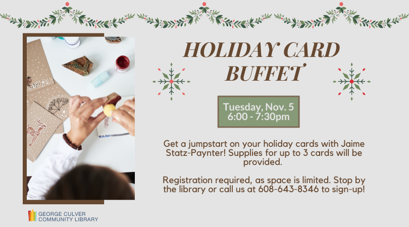 Background: light gray. Image of someone with cards and stamps. Holiday garlands in shades of green and red. Text: Holiday Card Buffet Tuesday, Nov. 5 6:00-7:30pm. 