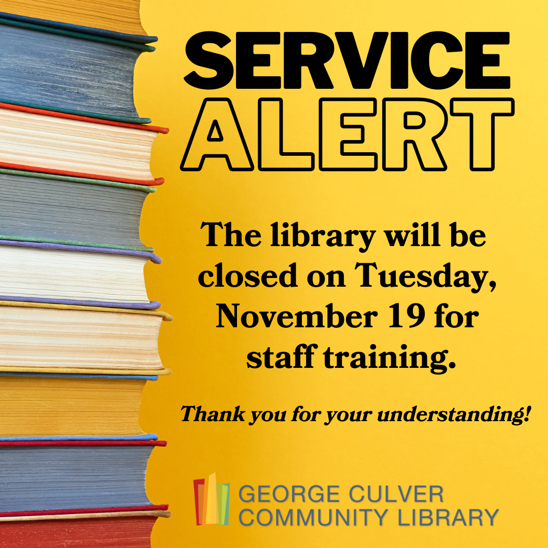 Background yellow. Stack of books on the left side. Text: Service Alert The library will be closed on Tuesday, November 19 for staff training. Thank you for your understanding!