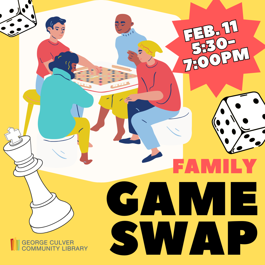 Image of four seated people playing a board game, two dice and a king chess piece. Text: Family Game Swap FEB. 11 5:30-7:00PM