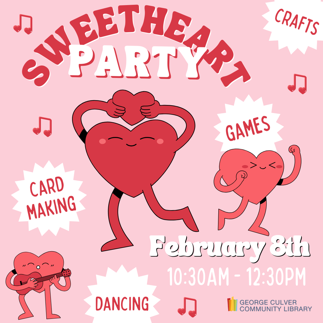 Image: 3 red dancing hearts, music notes. 4 spiky text circles that read: Card making, Crafts, Games, Dancing. Text: Sweetheart Party February 8th 10:30am-12:30pm