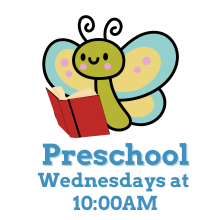 Image of butterfly with book. Text reads Preschool Wednesdays at 10:00 AM.