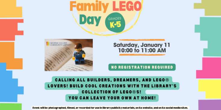 Family LEGO Day Saturday, January 11 10:00 - 11:00 AM Calling all builders, dreamers, and LEGO® lovers! Build cool creations with the library's collection of LEGO®s! You can leave your own at home! Geared for grades K-5.