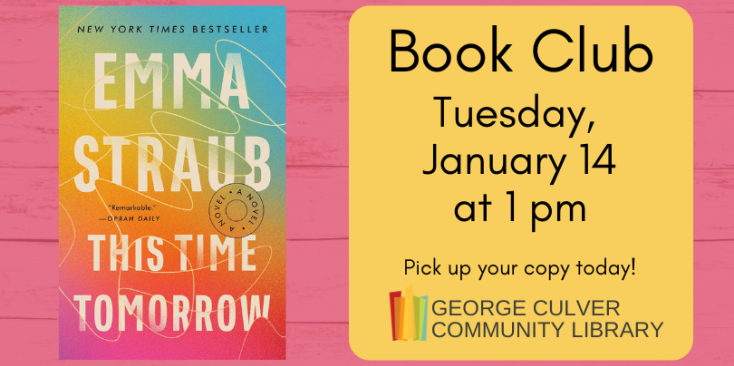 Background: pink woodgrain. Image of the book This Time Tomorrow by Emma Straub. Yellow text box. Text: Book Club Tuesday, January 14 at 1 pm Pick up your copy today!